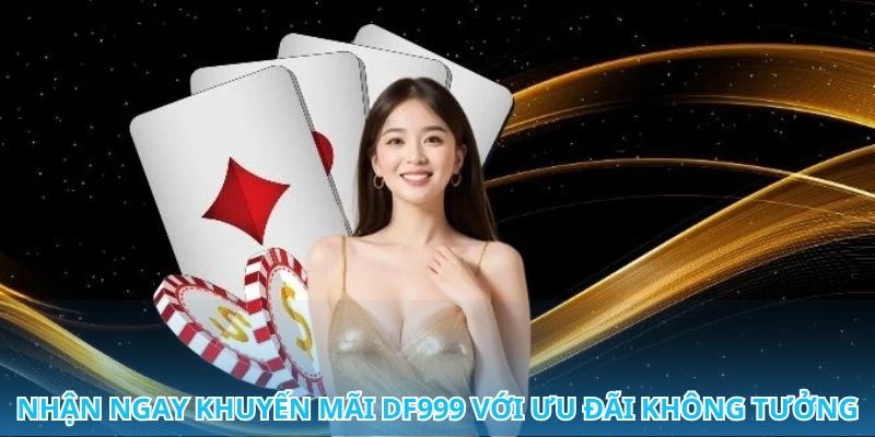 Khuyến mãi DF999 cho người nạp tiền từ 500k